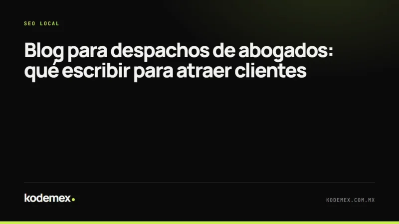 Blog para despachos de abogados: qué escribir para atraer clientes